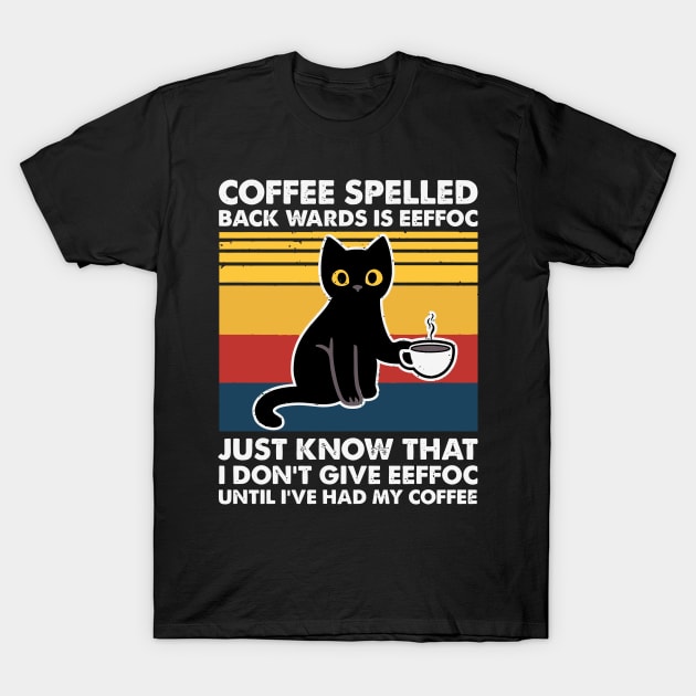 Coffee Spelled Backwards Is Eeffoc T-Shirt by egoandrianooi9